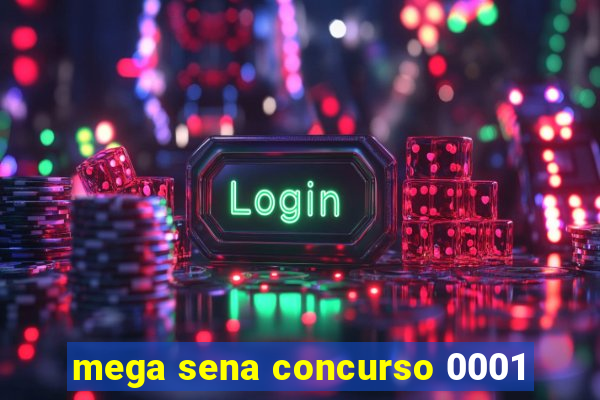 mega sena concurso 0001